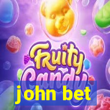 john bet